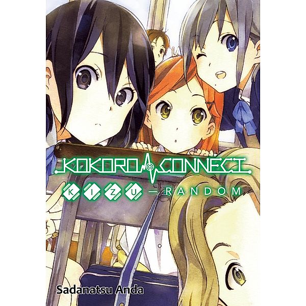 Kokoro Connect Volume 2: Kizu Random / Kokoro Connect Bd.2, Sadanatsu Anda