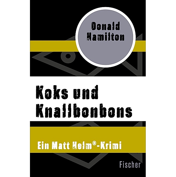 Koks und Knallbonbons / Ein Matt Helm®-Krimi, Donald Hamilton