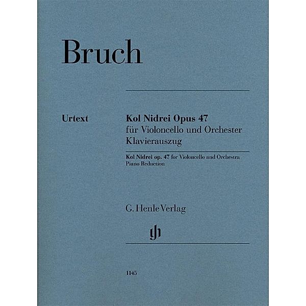 Kol Nidrei Opus 47 für Violoncello und Orchester, Max Bruch - Kol Nidrei op. 47 für Violoncello und Orchester