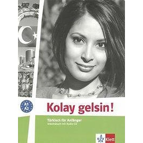 Kolay gelsin! Türkisch für Anfänger: Kolay gelsin! Türkisch für Anfänger - Arbeitsbuch, m. Audio-CD, Nicolas Labasque, Nil Labasque-Özdemir