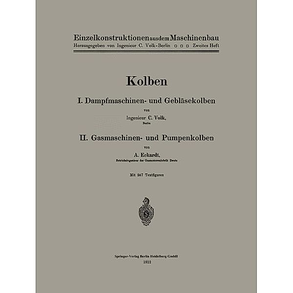 Kolben / Einzelkonstruktionen aus dem Maschinenbau Bd.2, Carl Volk, A. Eckardt