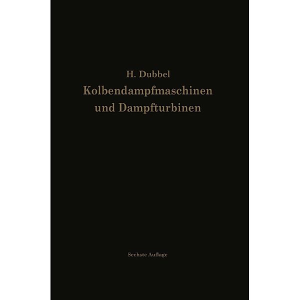 Kolbendampfmaschinen und Dampfturbinen, Heinrich Dubbel