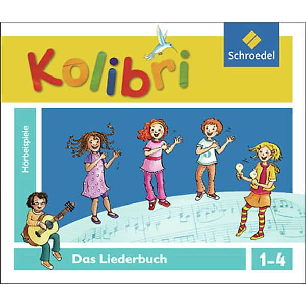 Kolibri: Liederbuch. Hörbeispiele zum Liederbuch 1-4. CD