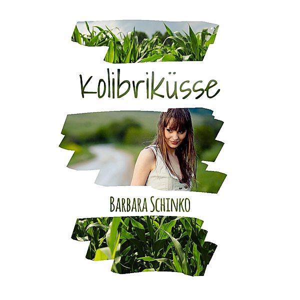 Kolibriküsse / Kiss of your Dreams Bd.2, Barbara Schinko