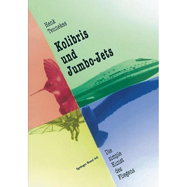 Kolibris und Jumbo-Jets, Henk Tennekes