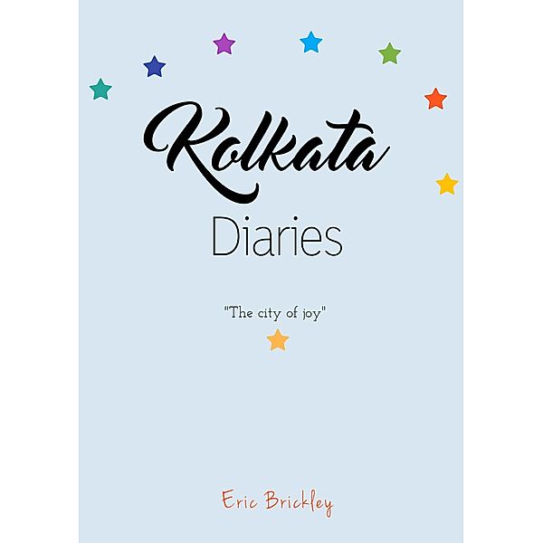 Kolkata Diaries, Eric Brickley