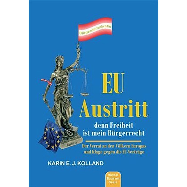 Kolland, K: EU-Austritt, denn Freiheit ist mein Bürgerrecht, Karin E Kolland
