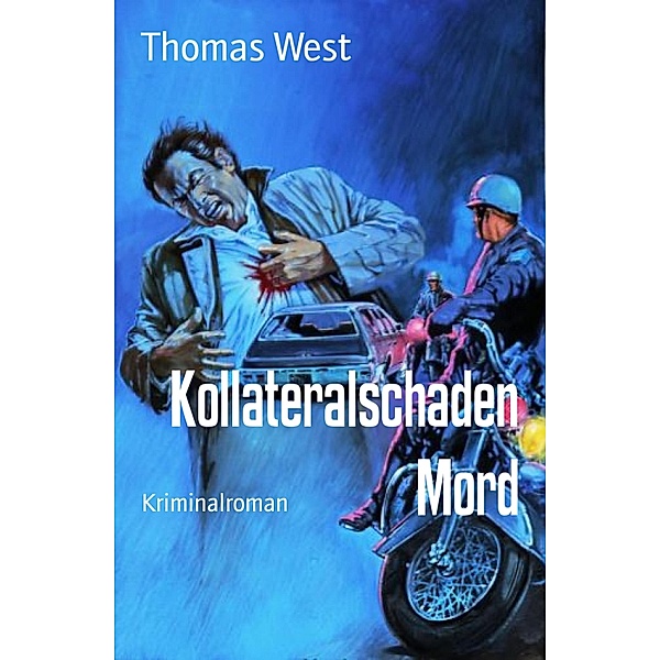 Kollateralschaden Mord, Thomas West