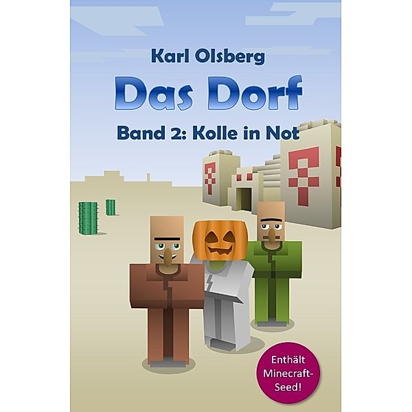 Kolle in Not / Das Dorf Bd.2, Karl Olsberg