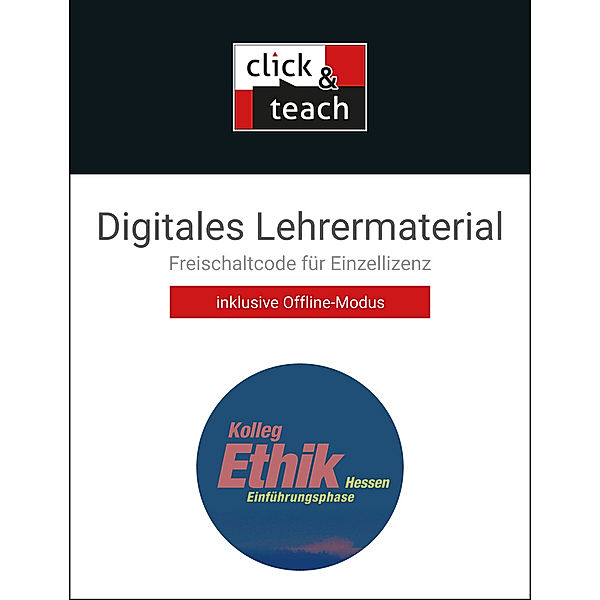 Kolleg Ethik - Hessen - Kolleg Ethik Hessen click & teach E-Phase Box, Ingeborg Arnold, Sebastian Emling, Andreas Heuer, Christian Müller, Helke Panknin-Schappert, Martin Strom, Daniela Testa, Monika Sänger