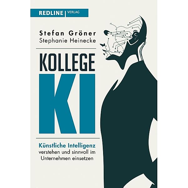 Kollege KI, Stefan Gröner, Stephanie Heinecke