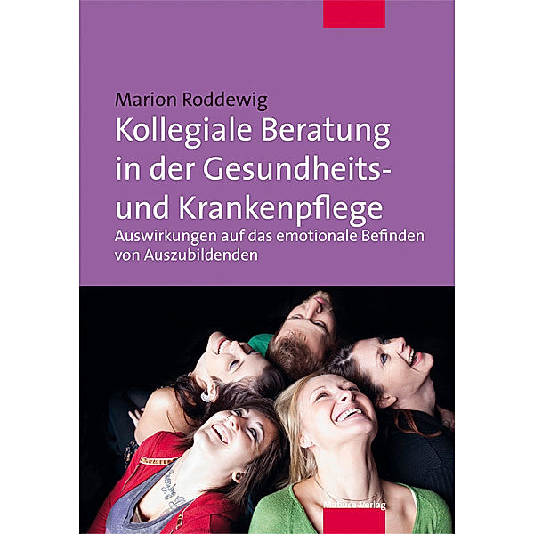 Kollegiale Beratung in der Gesundheits- und Krankenpflege, Marion Roddewig