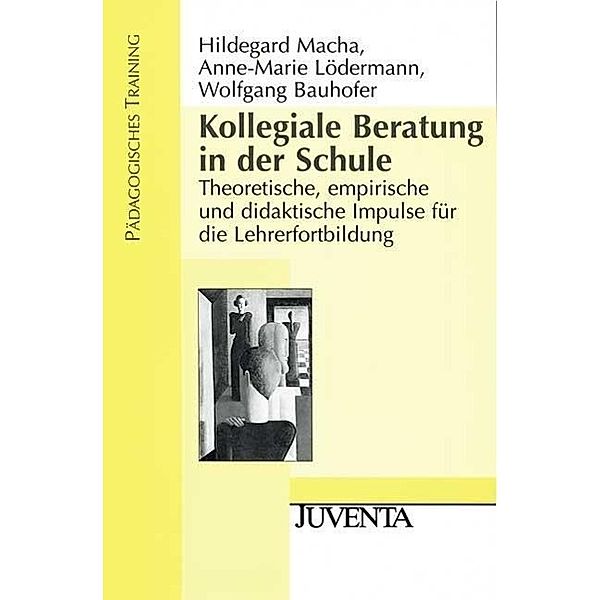 Kollegiale Beratung in der Schule, Hildegard Macha, Anne-Marie Lödermann, Wolfgang Bauhofer