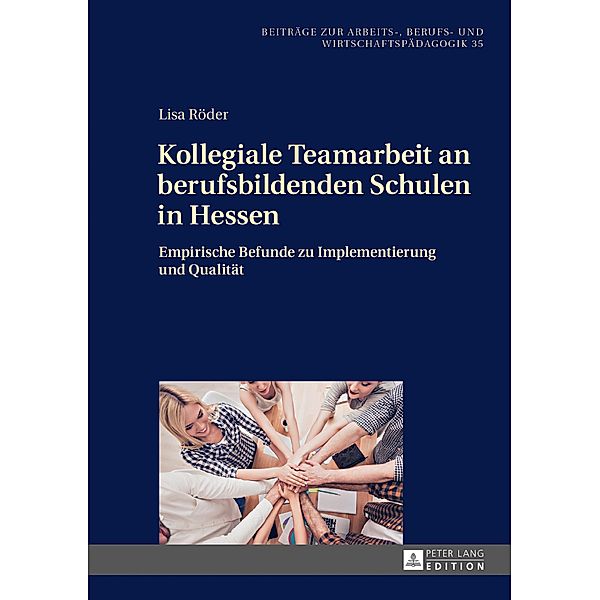 Kollegiale Teamarbeit an berufsbildenden Schulen in Hessen, Roder Lisa Roder