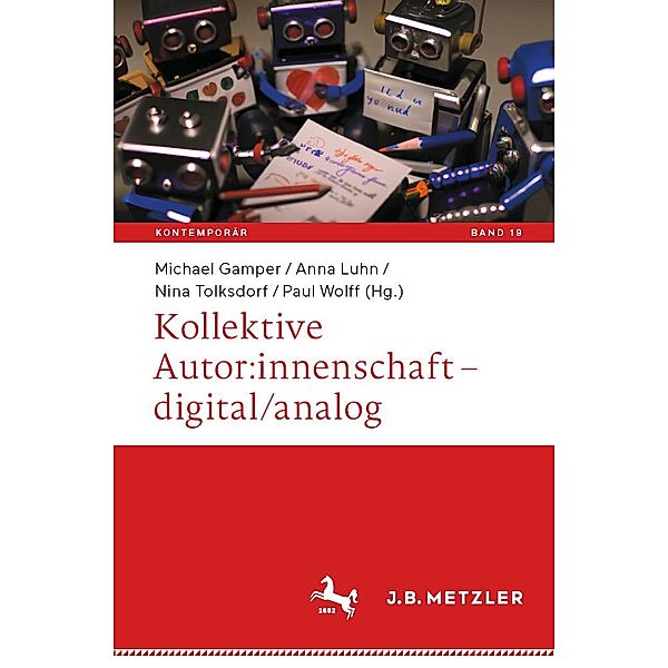 Kollektive Autor:innenschaft - digital/analog / Kontemporär. Schriften zur deutschsprachigen Gegenwartsliteratur Bd.19