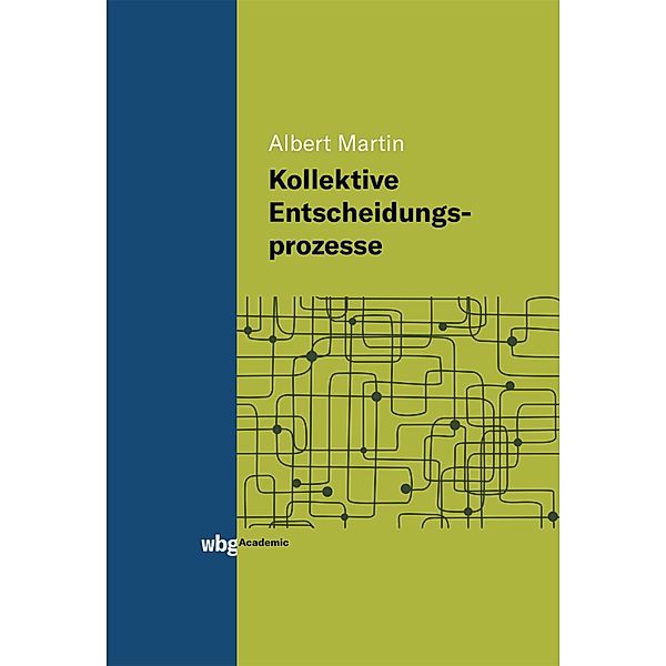 Kollektive Entscheidungsprozesse, Albert Martin