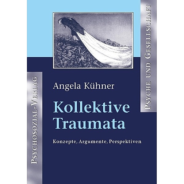 Kollektive Traumata, Angela Kühner
