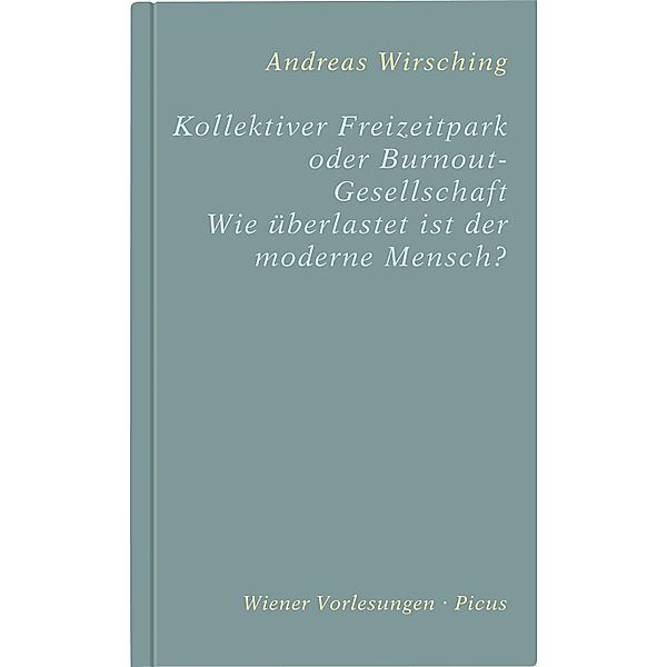 Kollektiver Freizeitpark oder Burnout-Gesellschaft / Wiener Vorlesungen Bd.185, Andreas Wirsching
