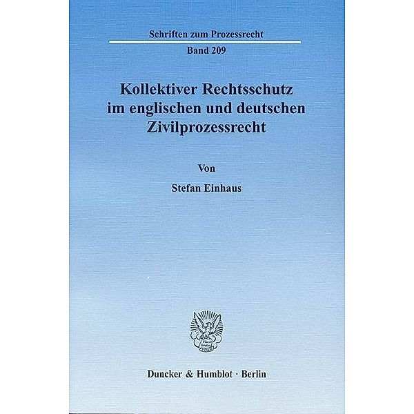 Kollektiver Rechtsschutz im englischen und deutschen Zivilprozessrecht., Stefan Einhaus