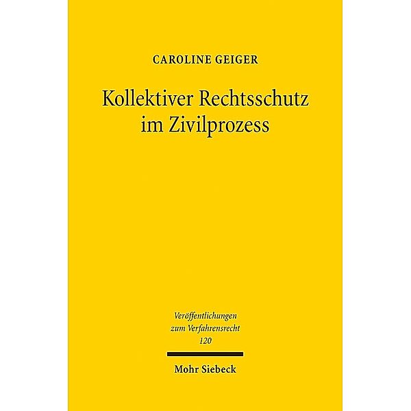 Kollektiver Rechtsschutz im Zivilprozess, Caroline Geiger