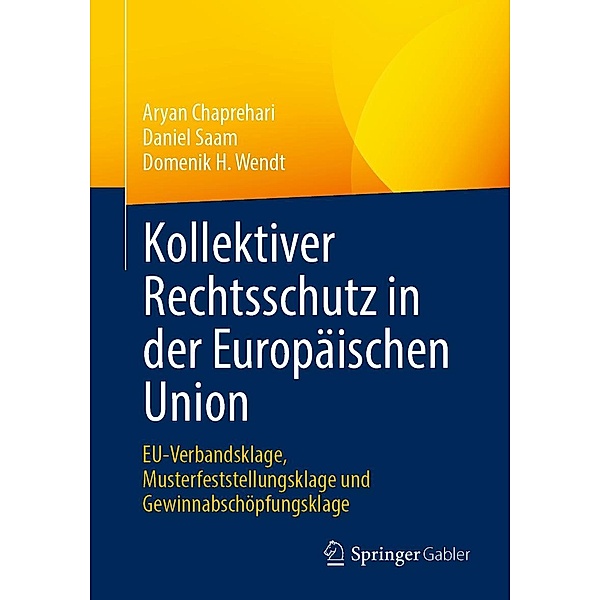 Kollektiver Rechtsschutz in der Europäischen Union, Aryan Chaprehari, Daniel Saam, Domenik H. Wendt