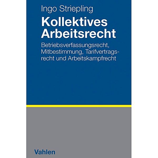 Kollektives Arbeitsrecht, Ingo Striepling