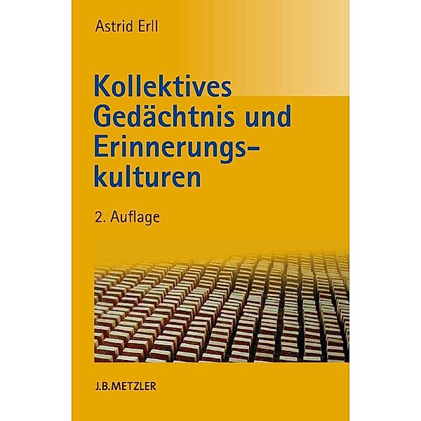 Kollektives Gedächtnis und Erinnerungskulturen, Astrid Erll