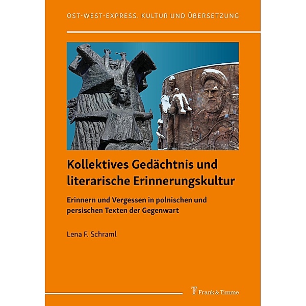 Kollektives Gedächtnis und literarische Erinnerungskultur, Lena F. Schraml