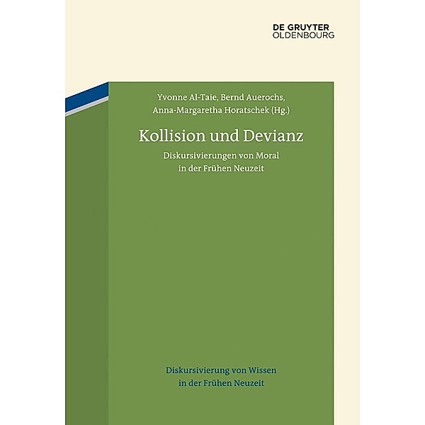 Kollision und Devianz / Diskursivierung von Wissen in der Frühen Neuzeit Bd.3