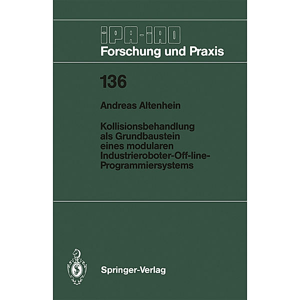 Kollisionsbehandlung als Grundbaustein eines modularen Industrieroboter-Off-line-Programmiersystems, Andreas Altenhein