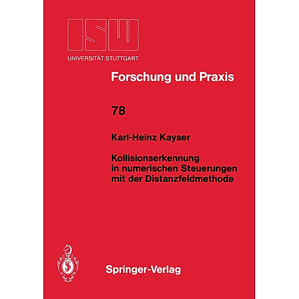 Kollisionserkennung in numerischen Steuerungen mit der Distanzfeldmethode, Karl-Heinz Kayser