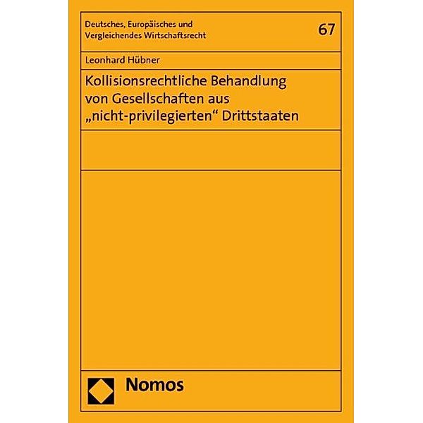 Kollisionsrechtliche Behandlung von Gesellschaften aus nicht-privilegierten Drittstaaten, Leonhard Hübner