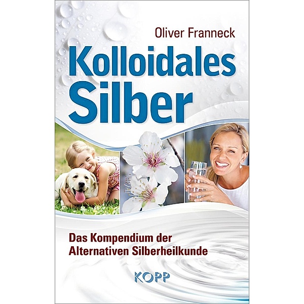 Kolloidales Silber, Oliver Franneck