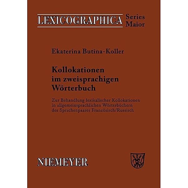 Kollokationen im zweisprachigen Wörterbuch / Lexicographica. Series Maior Bd.124, Ekaterina Butina-Koller