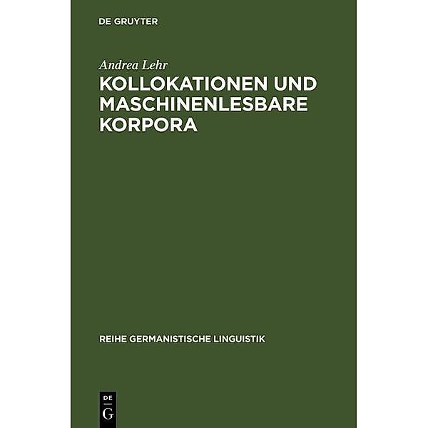 Kollokationen und maschinenlesbare Korpora / Reihe Germanistische Linguistik Bd.168, Andrea Lehr