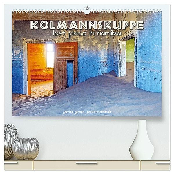 Kolmannskuppe Lost Place in Namibia (hochwertiger Premium Wandkalender 2024 DIN A2 quer), Kunstdruck in Hochglanz, Gabriele Gerner