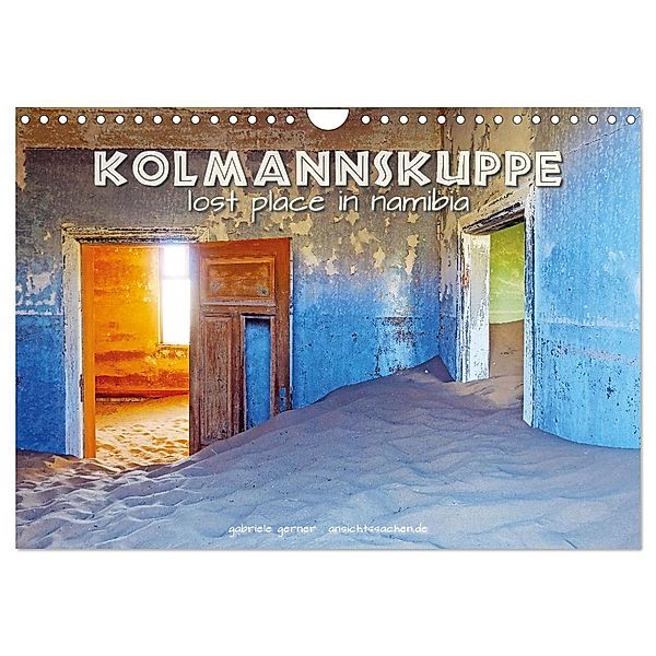 Kolmannskuppe Lost Place in Namibia (Wandkalender 2024 DIN A4 quer), CALVENDO Monatskalender, Gabriele Gerner
