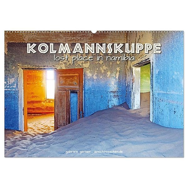 Kolmannskuppe Lost Place in Namibia (Wandkalender 2024 DIN A2 quer), CALVENDO Monatskalender, Gabriele Gerner