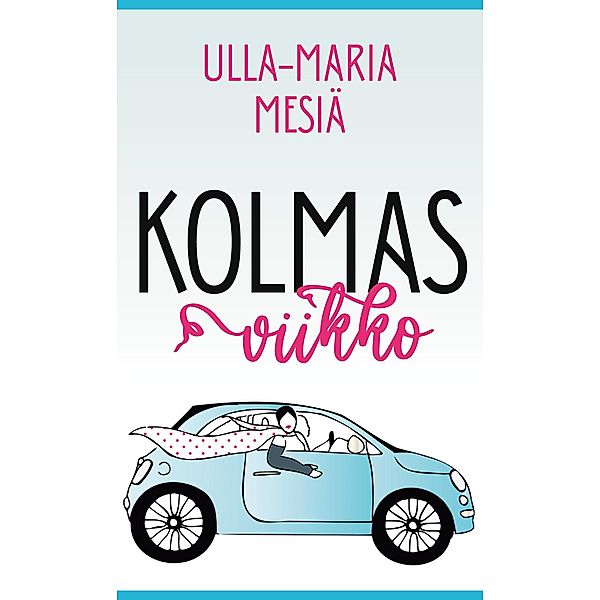 Kolmas viikko, Ulla-Maria Mesiä