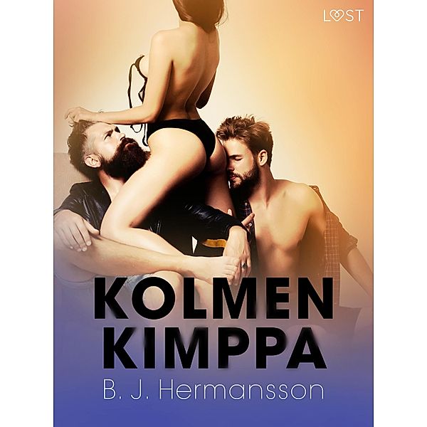 Kolmen kimppa - eroottinen novelli, B. J. Hermansson