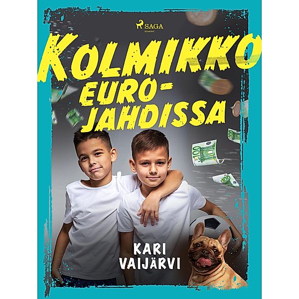 Kolmikko eurojahdissa / Kolmikko seikkailee Bd.1, Kari Vaijärvi