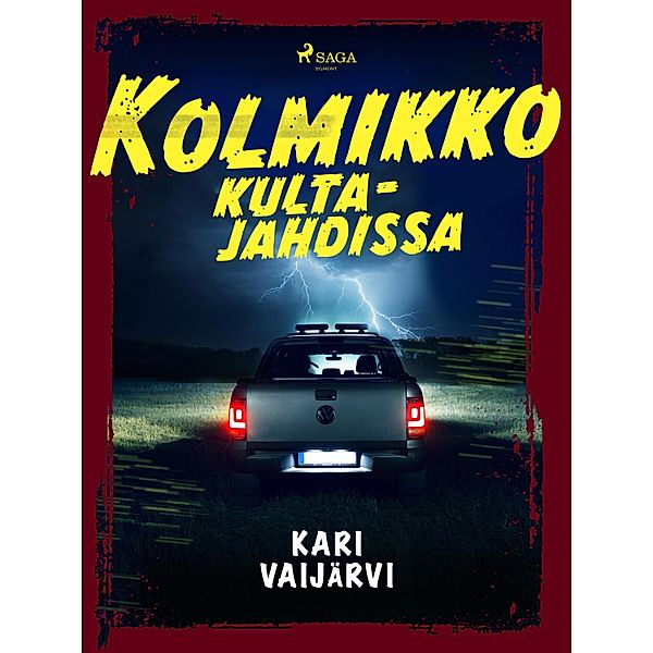 Kolmikko kultajahdissa / Kolmikko seikkailee Bd.3, Kari Vaijärvi