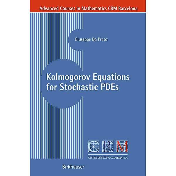 Kolmogorov Equations for Stochastic PDEs, Giuseppe Da Prato