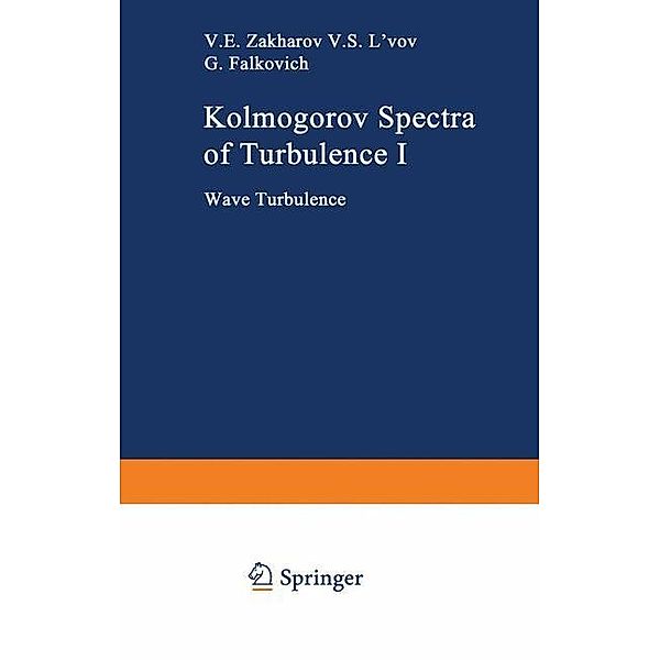 Kolmogorov Spectra of Turbulence I, Vladimir E. Zakharov, Victor S. L'vov, Gregory Falkovich