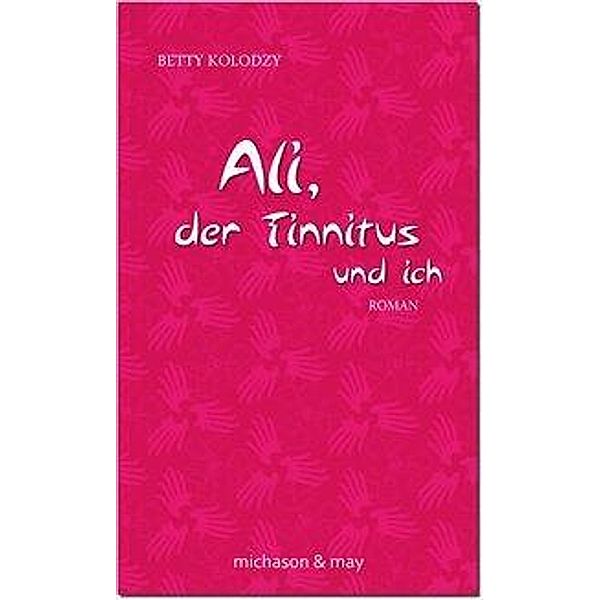 Kolodzy, B: Ali, der Tinnitus und ich, Betty Kolodzy