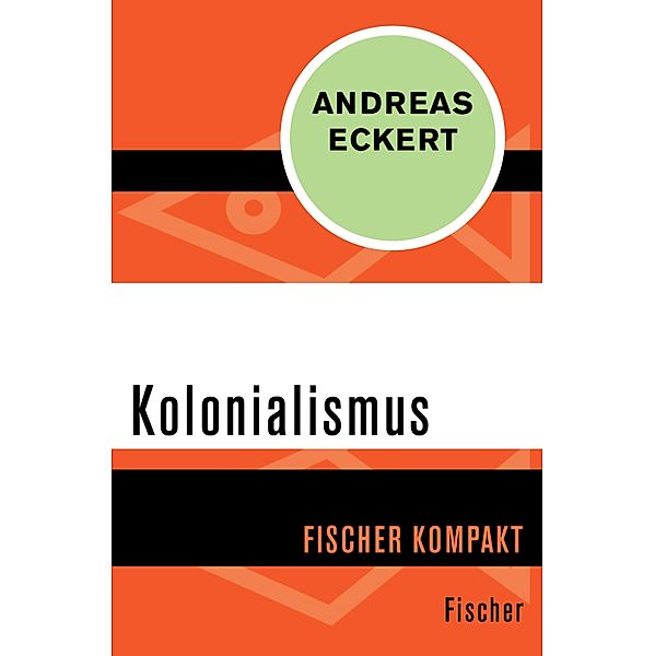 Kolonialismus / Fischer Kompakt, Andreas Eckert