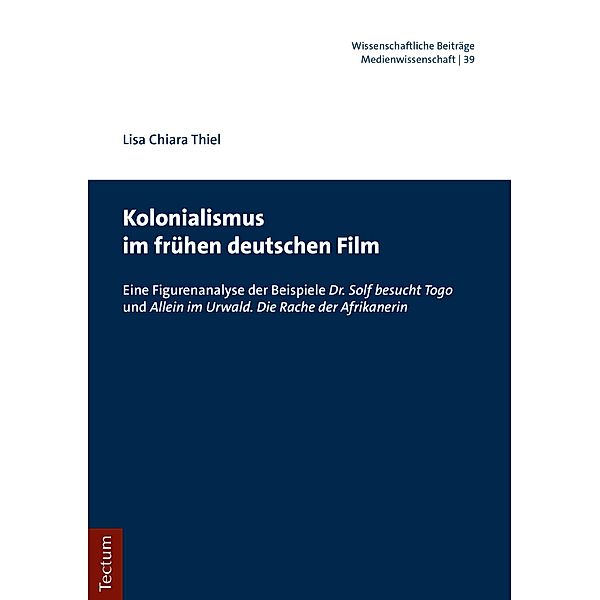 Kolonialismus im frühen deutschen Film, Lisa Chiara Thiel