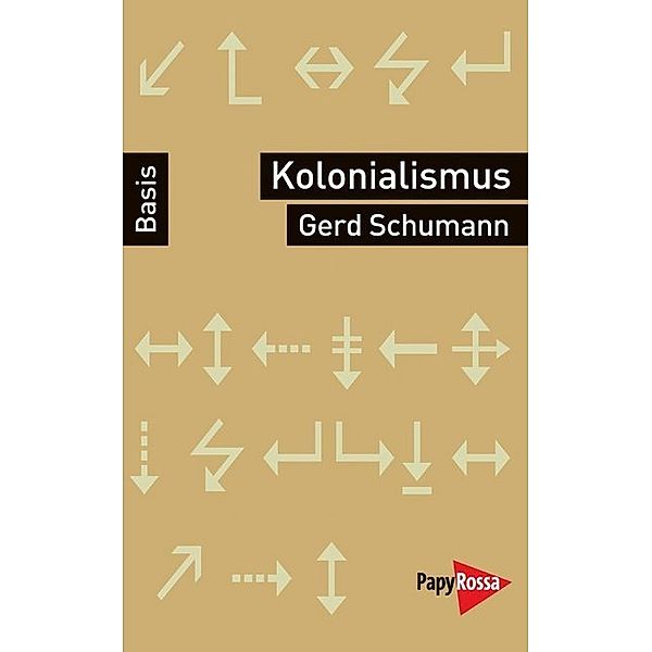 Kolonialismus, Neokolonialismus, Rekolonisierung, Gerd Schumann