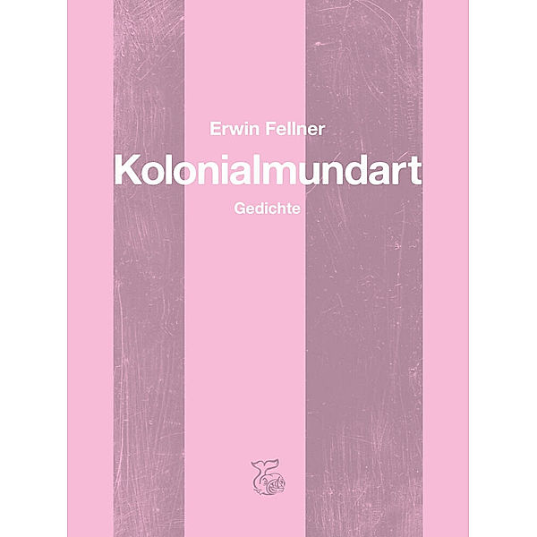 Kolonialmundart, Erwin Fellner