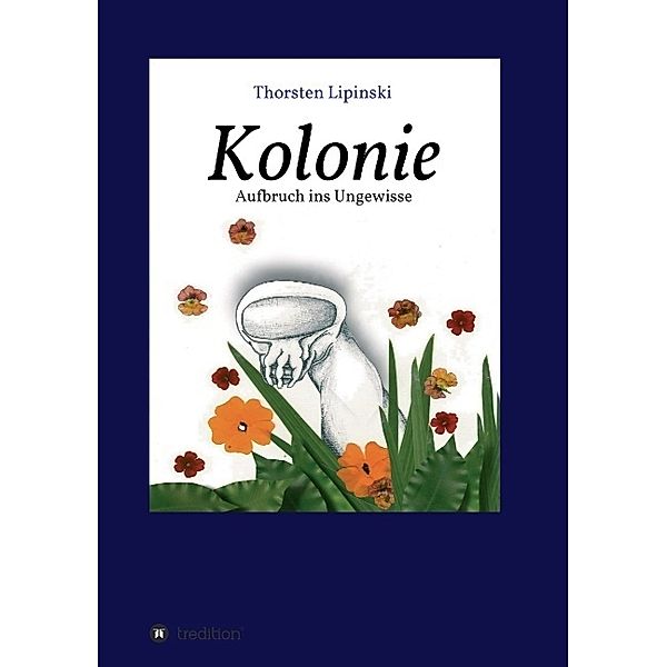 Kolonie, Thorsten Lipinski